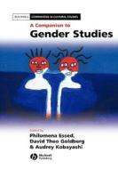 A Companion to Gender Studies di Essed, Goldberg, Kobayashi edito da John Wiley & Sons