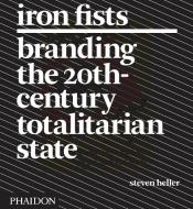Iron Fists di Steven Heller edito da Phaidon Press Ltd