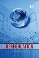 Deregulation di Dedria Bryfonski edito da Greenhaven Press