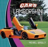 Lamborghini di Michael Bradley edito da Cavendish Square Publishing