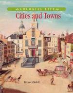 Cities and Towns di Rebecca Stefoff edito da Taylor & Francis Ltd