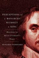 Perceptions of a Monarchy without a King di Benjamin Woodford edito da McGill-Queen's University Press