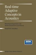 Real-Time Adaptive Concepts in Acoustics di D. E. Schobben edito da Springer Netherlands