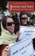 Jasmine and Stars: Reading More Than Lolita in Tehran di Fatemeh Keshavarz edito da University of North Carolina Press