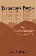 Yesterday's People-Pa di Jack E. Weller edito da The University Press of Kentucky
