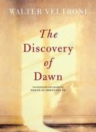 The discovery of dawn di Walter Veltroni edito da Rizzoli International Publications
