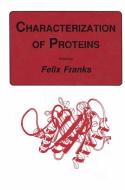 Characterization of Proteins di Felix Franks edito da Humana Press