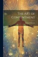 The Art of Contentment di Richard Allestree edito da LEGARE STREET PR