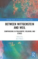Between Wittgenstein And Weil edito da Taylor & Francis Ltd