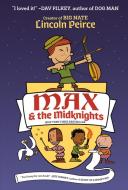 Max and the Midknights di Lincoln Peirce edito da CROWN PUB INC