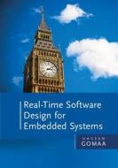 Real-Time Software Design for Embedded Systems di Hassan (George Mason University Gomaa edito da Cambridge University Press