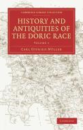 History and Antiquities of the Doric Race di Carl Otfried Muller, Carl Otfried Mller edito da Cambridge University Press