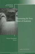 Decentering the Ivory Tower of Academia di Dianne Ramdeholl edito da Jossey Bass
