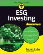 Esg Investing for Dummies di Dummies edito da FOR DUMMIES