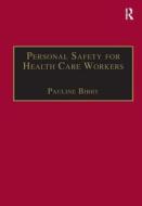 Personal Safety for Health Care Workers di Ms. Pauline Bibby edito da Taylor & Francis Ltd