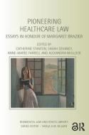 Pioneering Healthcare Law edito da Taylor & Francis Ltd