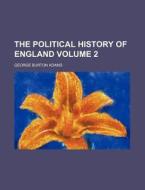 The Political History of England Volume 2 di George Burton Adams edito da Rarebooksclub.com