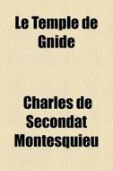 Le Temple De Gnide di Charles Montesquieu edito da Livres Generaux