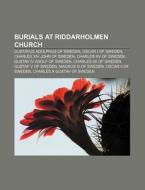 Burials At Riddarholmen Church: Gustavus di Books Llc edito da Books LLC, Wiki Series