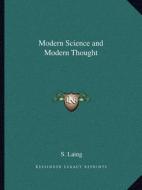 Modern Science and Modern Thought di S. Laing edito da Kessinger Publishing