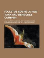 Folletos Sobre La New York and Bermudez Company di Juan Bautista Bance edito da Rarebooksclub.com