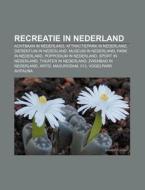 Recreatie In Nederland: Achtbaan In Nede di Bron Wikipedia edito da Books LLC, Wiki Series