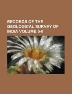 Records Of The Geological Survey Of India Volume 5-6 di United States Congress Senate, Anonymous edito da Rarebooksclub.com