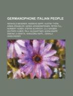 Germanophone Italian People: Reinhold Me di Source Wikipedia edito da Books LLC, Wiki Series