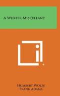 A Winter Miscellany edito da Literary Licensing, LLC