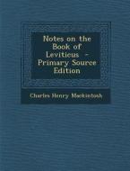 Notes on the Book of Leviticus di Charles Henry Mackintosh edito da Nabu Press