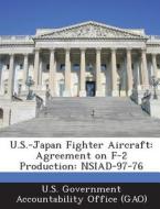 U.s.-japan Fighter Aircraft edito da Bibliogov