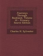 Journeys Through Bookland, Volume 10 di Charles H. Sylvester edito da Nabu Press