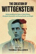 The Creation Of Wittgenstein edito da Bloomsbury Publishing PLC