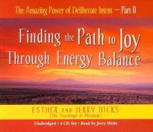The Amazing Power Of Deliberate Intent Part 2 di Esther Hicks, Jerry Hicks edito da Hay House Inc