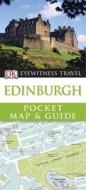 Dk Eyewitness Pocket Map And Guide: Edinburgh di Dorling Kindersley Publishing edito da Penguin Books Ltd