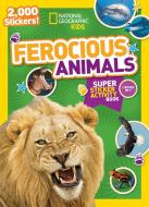 National Geographic Kids Ferocious Animals Super Sticker Activity Book: 2,000 Stickers! di National Geographic Kids edito da NATL GEOGRAPHIC SOC