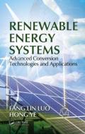 Renewable Energy Systems di Fang Lin Luo, Ye Hong edito da Taylor & Francis Inc