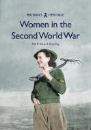 Women in the Second World War di Neil R. Storey, Fiona Kay edito da Amberley Publishing
