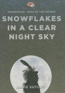 Snowflakes in a Clear Night Sky di Jamie Sutliff edito da Blackstone Audiobooks