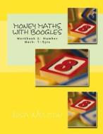 Money Maths with Boogles 2: Workbook 2: Number Work: 7-9 Yrs di Lisa Newton edito da Createspace
