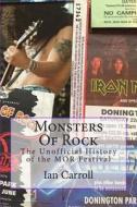 Monsters of Rock: The Unofficial History of the Mor Festival di MR Ian Carroll edito da Createspace