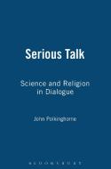 Serious Talk di John Polkinghorne edito da BLOOMSBURY 3PL