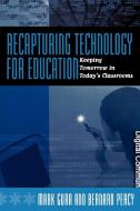 Recapturing Technology for Education di Mark Gura edito da Rowman & Littlefield Education