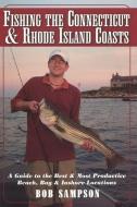 Fishing the Connecticut & Rhode Island Coasts di Bob Sampson edito da Burford Books Inc.