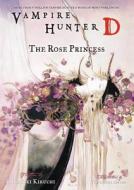 Vampire Hunter D Volume 9: The Rose Princess di Hideyuki Kikuchi edito da Dark Horse Comics,u.s.