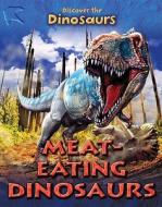 Meat-Eating Dinosaurs di Joseph Staunton edito da AMICUS
