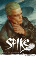 Spike: A Dark Place di Victor Gischler edito da Dark Horse Comics