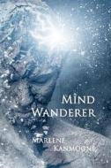 Mind Wanderer di Marlene Kanmogne edito da Solstice Publishing