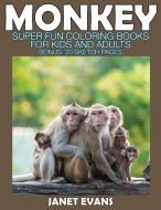 Monkey di Janet Evans edito da Speedy Publishing LLC