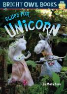 Blues for Unicorn: Long Vowel U di Molly Coxe edito da KANE PR